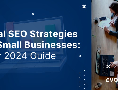 Local SEO Strategies for Small Businesses: Your 2024 Guide